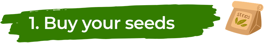 Buy your seeds